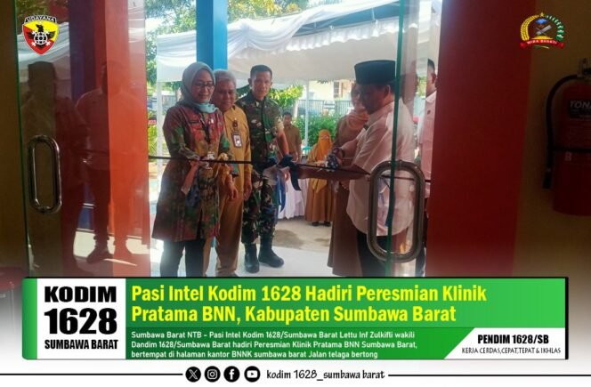 
Pasintel Kodim 1628/Sumbawa Barat Hadiri Peresmian Klinik Pratama BNN